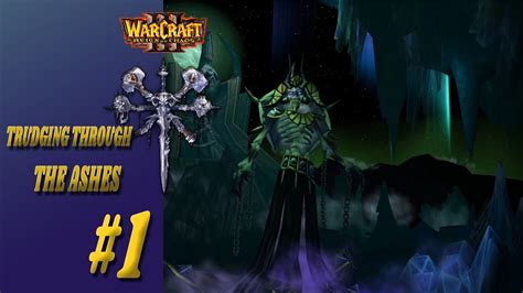 Warcraft 3 Reign Of Chaos Undead 01 Trudging Through The Ashes