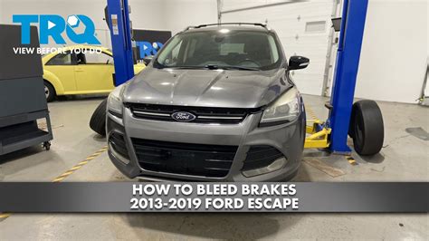 How To Bleed Brakes 2013 2019 Ford Escape Youtube