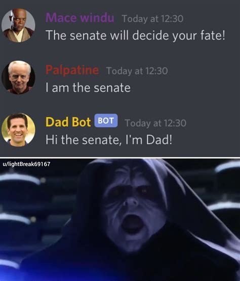 Dad bot is a bold one : r/PrequelMemes