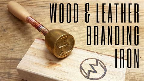 Making A Wood And Leather Branding Iron Youtube