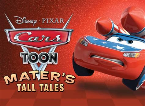 Cars Toons: Mater's Tall Tales TV Show Air Dates & Track Episodes ...