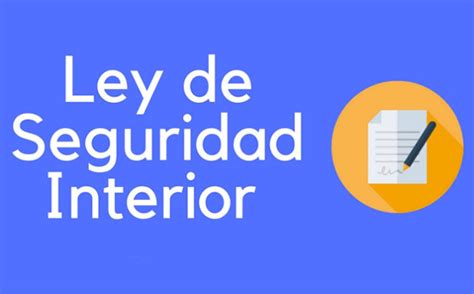 Ley De Seguridad Interior Bueno Brunoticias