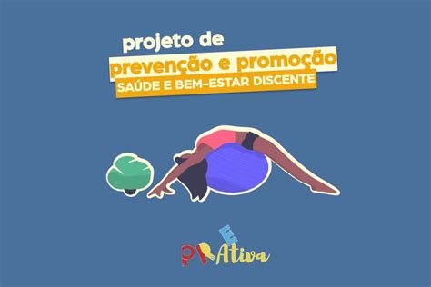 Projeto Da Pr Reitoria De Assuntos Estudantis Promove Sa De E Bem