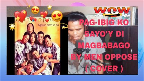 Pag Ibig Ko Sayoy Di Magbabago By Men Oppose Full Video Song Cover