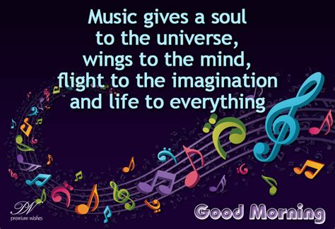 Good Morning - Music Gives A Soul To The Universe - Premium Wishes