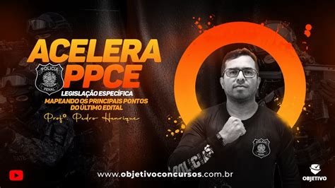 Acelera Ppce Leg Espec Fica Mapeando Os Principais Pontos Do Ltimo