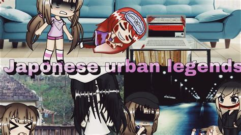 Japanese Urban Legends Gacha Life Subs Special Youtube