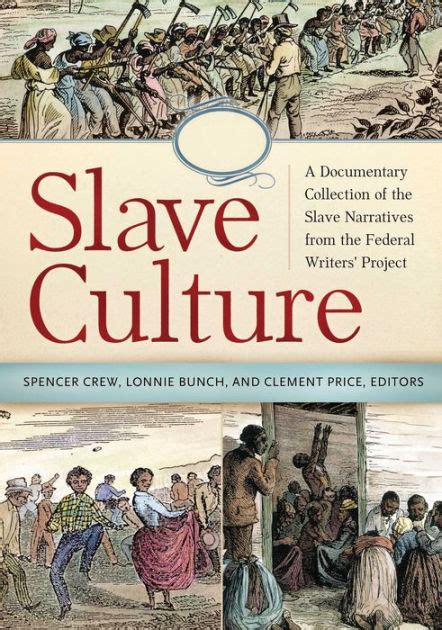 Slave Culture Volumes A Documentary Collection Of The Slave