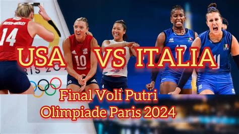 Amerika Serikat Vs Italia Final Voli Putri Olimpiade Paris 2024 YouTube