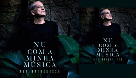 Ney Matogrosso apresenta capa de Nu a minha música Novabrasil