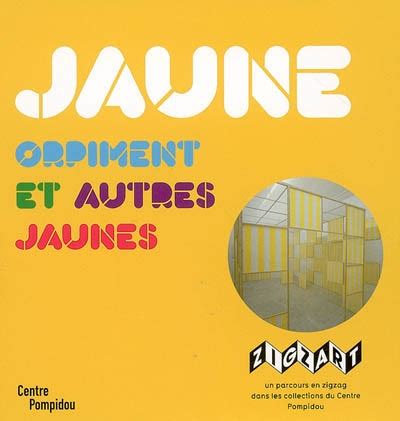 Jaune Orpiment Et Autres Jaunes Un Parcours En Zigzag Dans Les