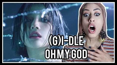 G I DLE Oh My God MV REACTION YouTube