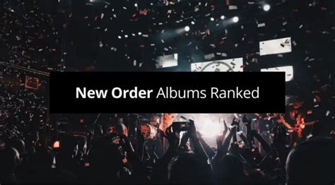 New Order Albums Ranked Rated From Worst To Best Guvna Guitars