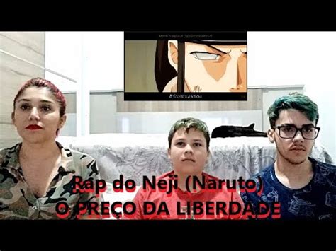 Reagindo ao Rap do Neji Naruto O PREÇO DA LIBERDADE YouTube