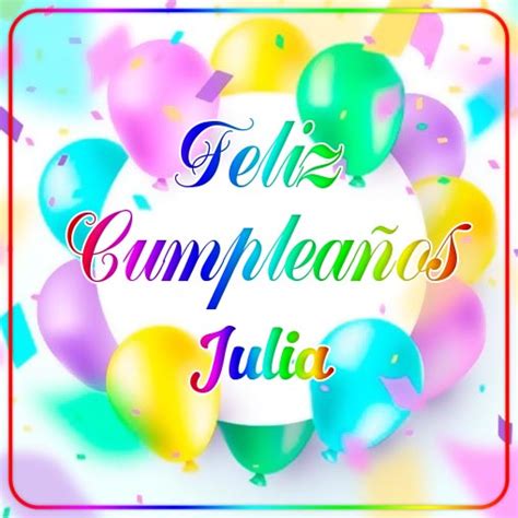 Feliz Cumpleaños Julia imagenes su