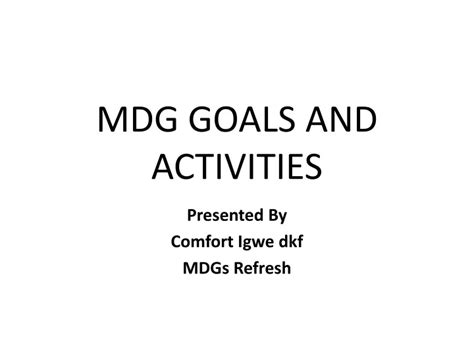 Ppt Mdg Goals And Activities Powerpoint Presentation Free Download