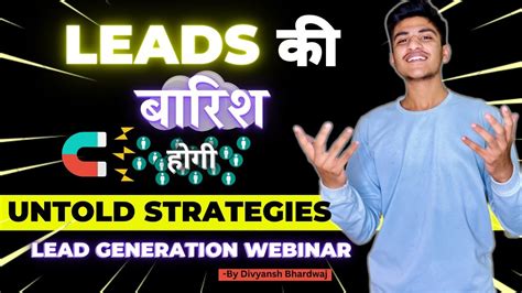 Different Ways Of Lead Generation Webinar By Divyansh Bhardwaj YouTube