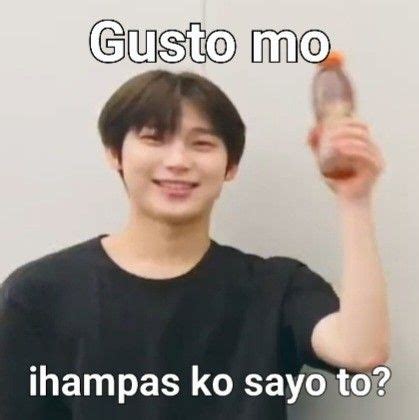 Sunoo Filo Meme Tagalog Quotes Funny Tagalog Quotes Hugot Funny