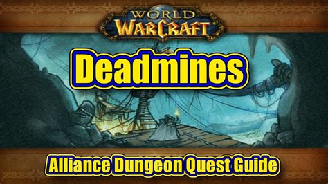 Classic Wow The Deadmines Alliance Quest Guide Youtube