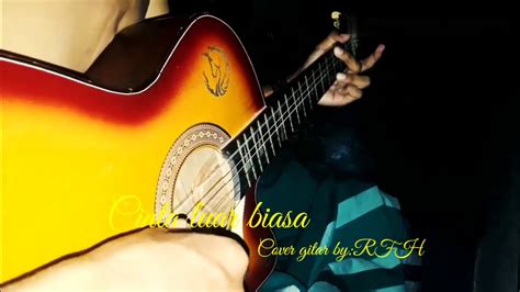 Andmesh Cinta Luar Biasa Cover Gitar YouTube