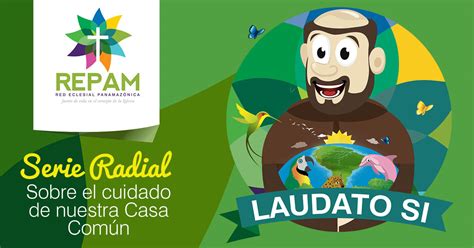 Serie radial Laudato Si sobre el cuidado de la Casa Común FAMVIN