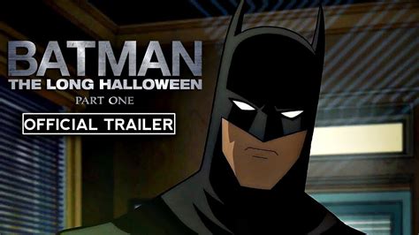 Batman The Long Halloween Part One Official Trailer 2021 Animation