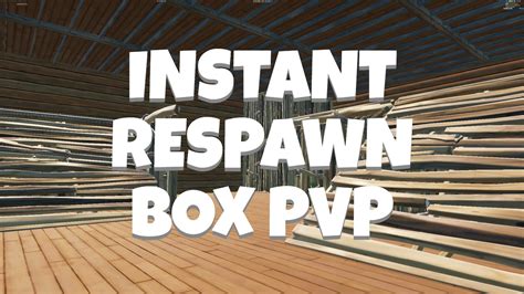 Instant Respawn Box Pvp By Slimz Fortnite Creative