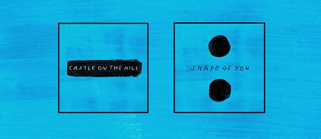 Single Review: Ed Sheeran – Castle On The Hill / Shape Of You | A Bit ...