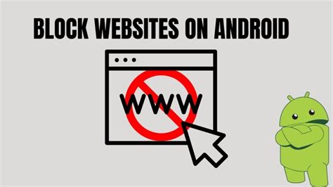 C Mo Bloquear Sitios Web En Android Una Gu A Paso A Paso