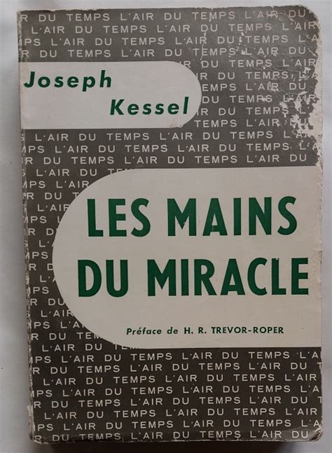 Les MAINS DU MIRACLE Felix KERSTEN 1960 By Joseph KESSEL Assez Bon