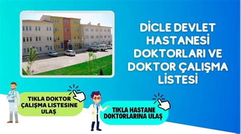 Dicle Devlet Hastanesi Doktorları ve Doktor Çalışma Listesi