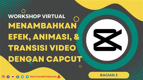 Menambahkan Efek Animasi Transisi Video Dengan Capcut Youtube