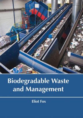 Biodegradable Waste and Management by Eliot Fox | 9781635490404 ...