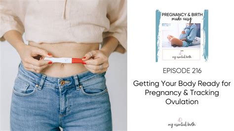 Getting Your Body Ready for Pregnancy & Tracking Ovulation