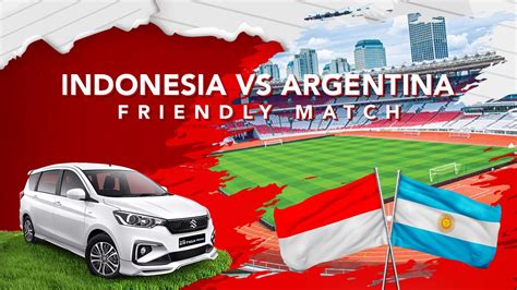 Tips Perjalanan Aman Nonton Indonesia vs Argentina