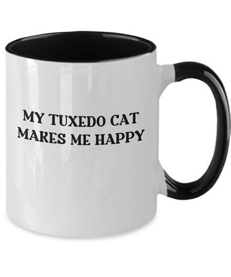 Tuxedo Cat Mug Tuxedo Cat Ts Cat Lover Ts Happy Mug Happy