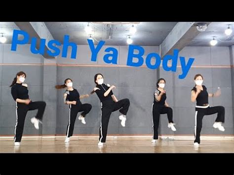 Push Ya Body Line Dance Phrased Intermediate Advanced Demo Count