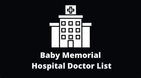 Baby Memorial Hospital Doctor List, Address, Contact Number