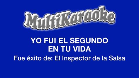 Yo Fui El Segundo En Tu Vida Multikaraoke Fue Éxito de El Inspector