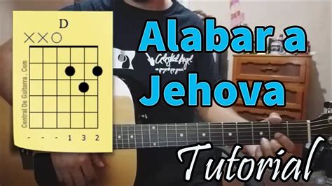 Alabar A Jehova Himno Con Guitarra Acustica Curso Para Guitarra Youtube