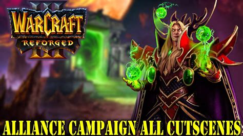 WARCRAFT 3 REFORGED Alliance Campaign All Cutscenes Cinematics