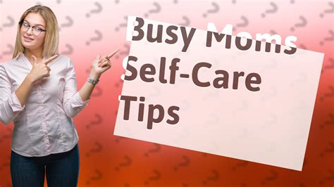 How Can Busy Working Moms Prioritize Self Care 10 Essential Tips Youtube