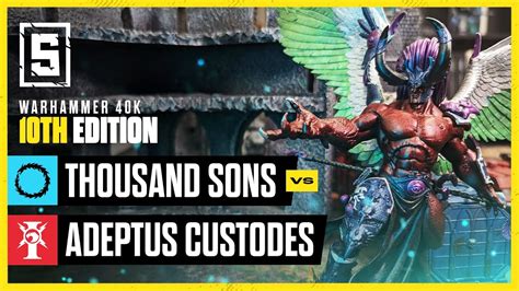 Thousand Sons Vs Adeptus Custodes Warhammer 40k 10th Edition Battle