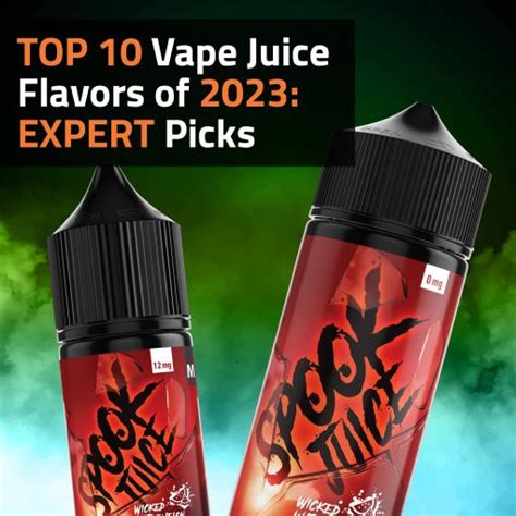 Top 10 Vape Juice Flavours Of 2023 Expert Picks Vaperite