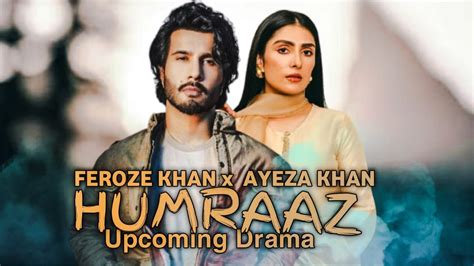 Feroze Khan And Ayeza Khan Upcoming Drama Teaser Coming Soon Har