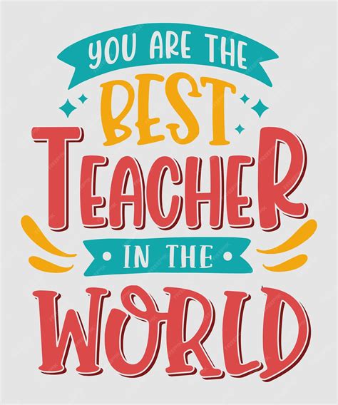 Premium Vector | You are the best teacher in the world Best teacher tshirt design