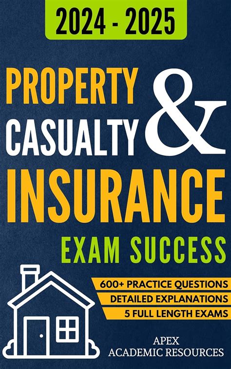 Property And Casualty Insurance Exam Success 5 Full Length Exams 600 Practice