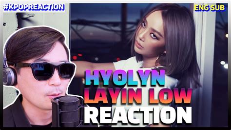 ENG SUB EDM Producer REACTS HYOLYN 효린 Layin Low feat Jooyoung