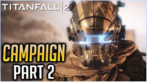 KANE BOSS FIGHT! TITANFALL 2 Campaign Gameplay Walkthrough - Part 2 - YouTube