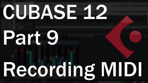 Cubase Tutorial Part Recording Midi Instruments Step Input